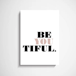 BE YOU TIFUL Typography Wall Art Print