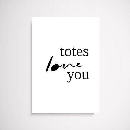 Totes Love You Ink hand scripted wall art print Wall Art Print - Yorkelee Prints Australia